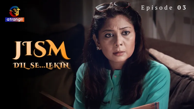 Jism Dil Se Lekin Episode 3