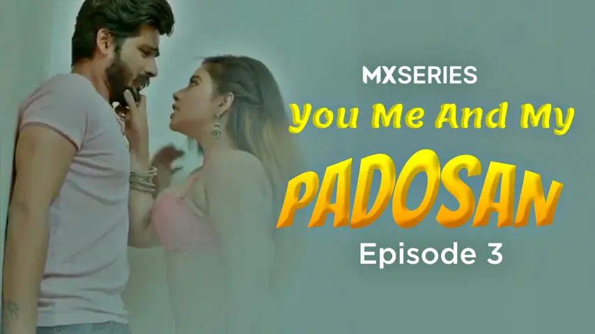 You Me and My Padosan Episode 3