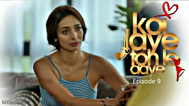 Koi Jaye Toh Le Aaye Episode 9