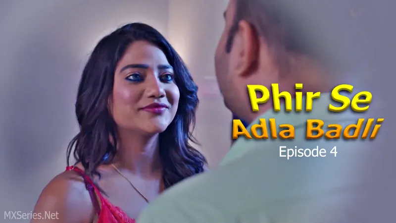 Phir Se Adla Badli Episode 4