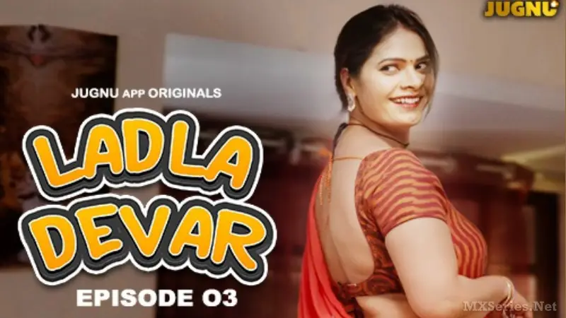 Ladla Devar Episode 3