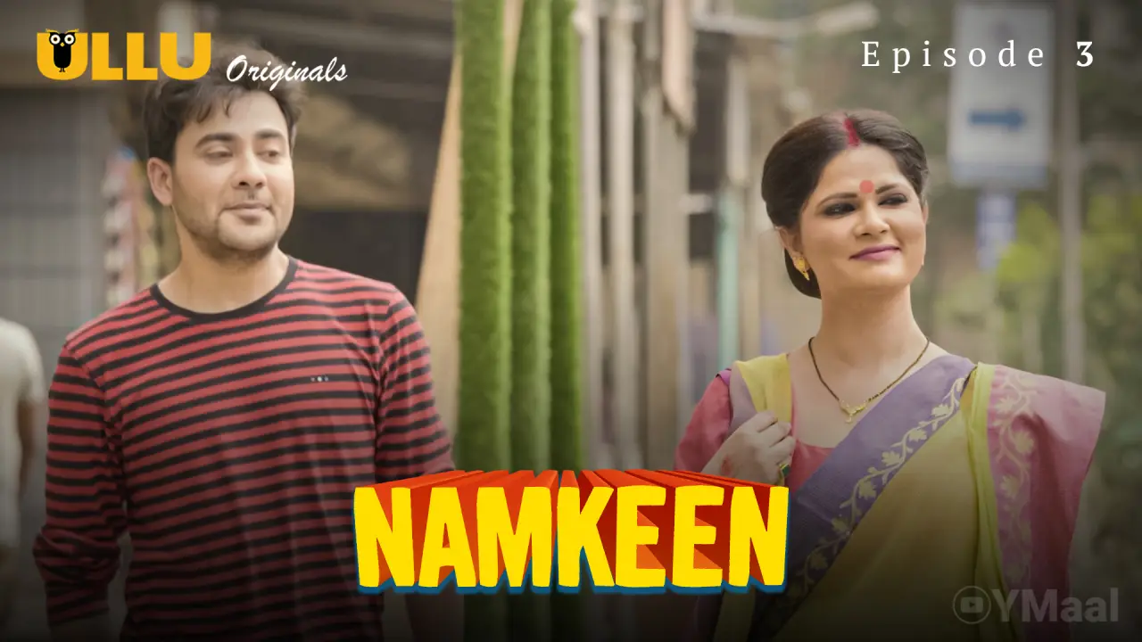 Namkeen Episode 3