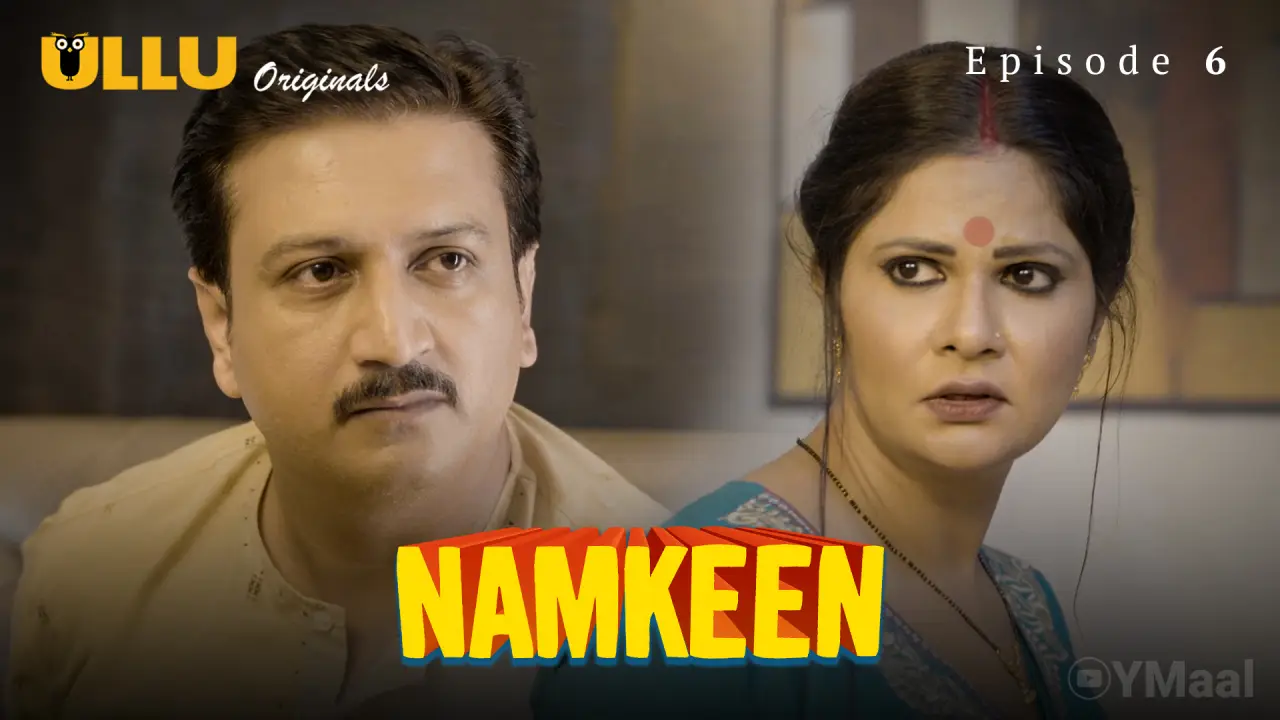 Namkeen Episode 6