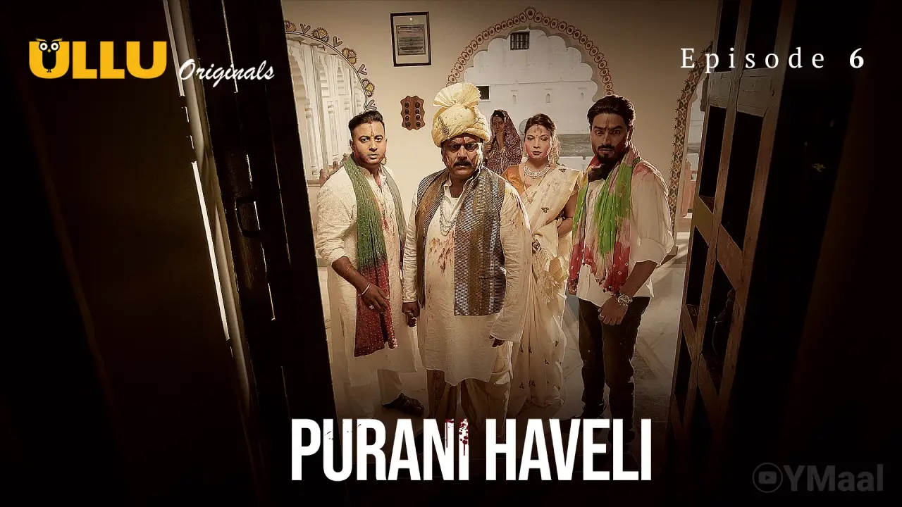 Purani Haveli Episode 6