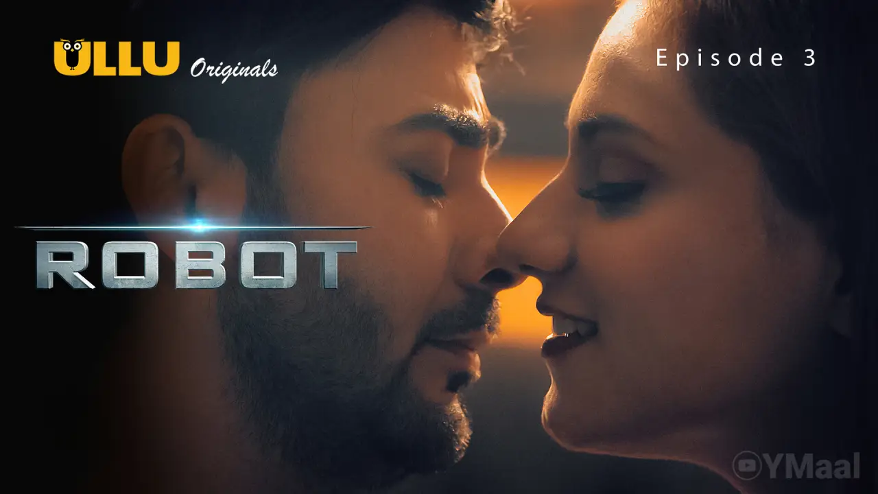 Robot Episode 3