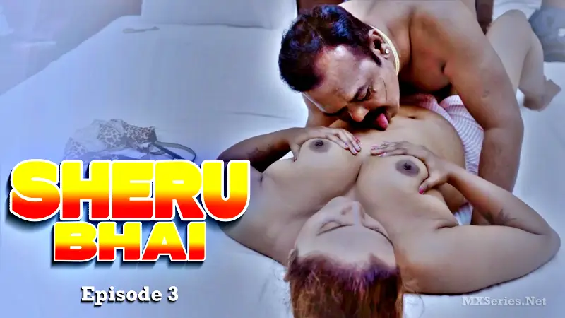Sheru Bhai Episode 3