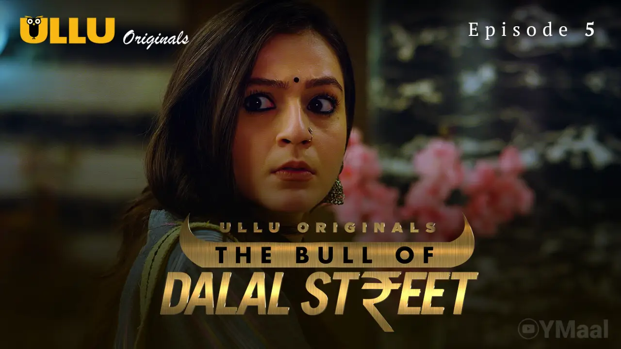 The Bull Of Dalal Street Episode 5