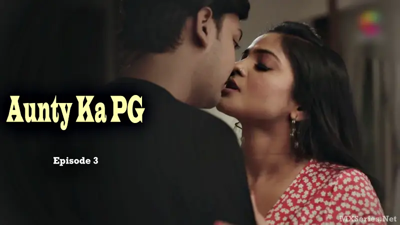 Aunty Ka PG Episode 3