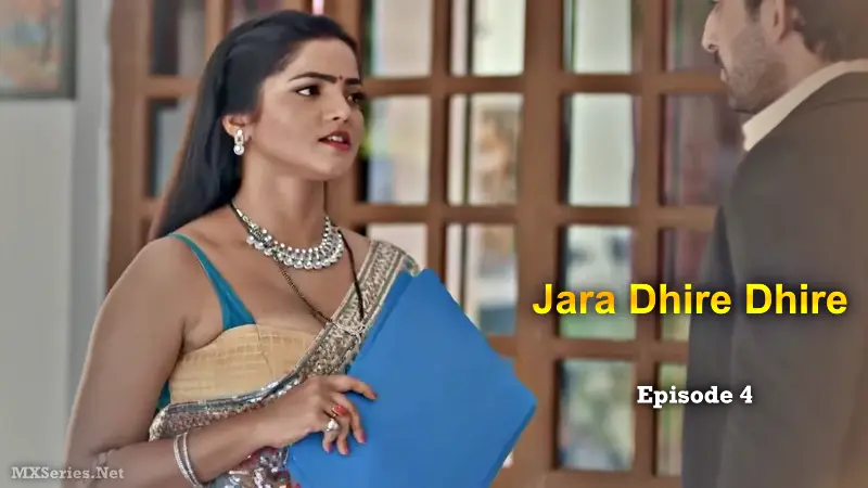 Jara Dhire Dhire Episode 4