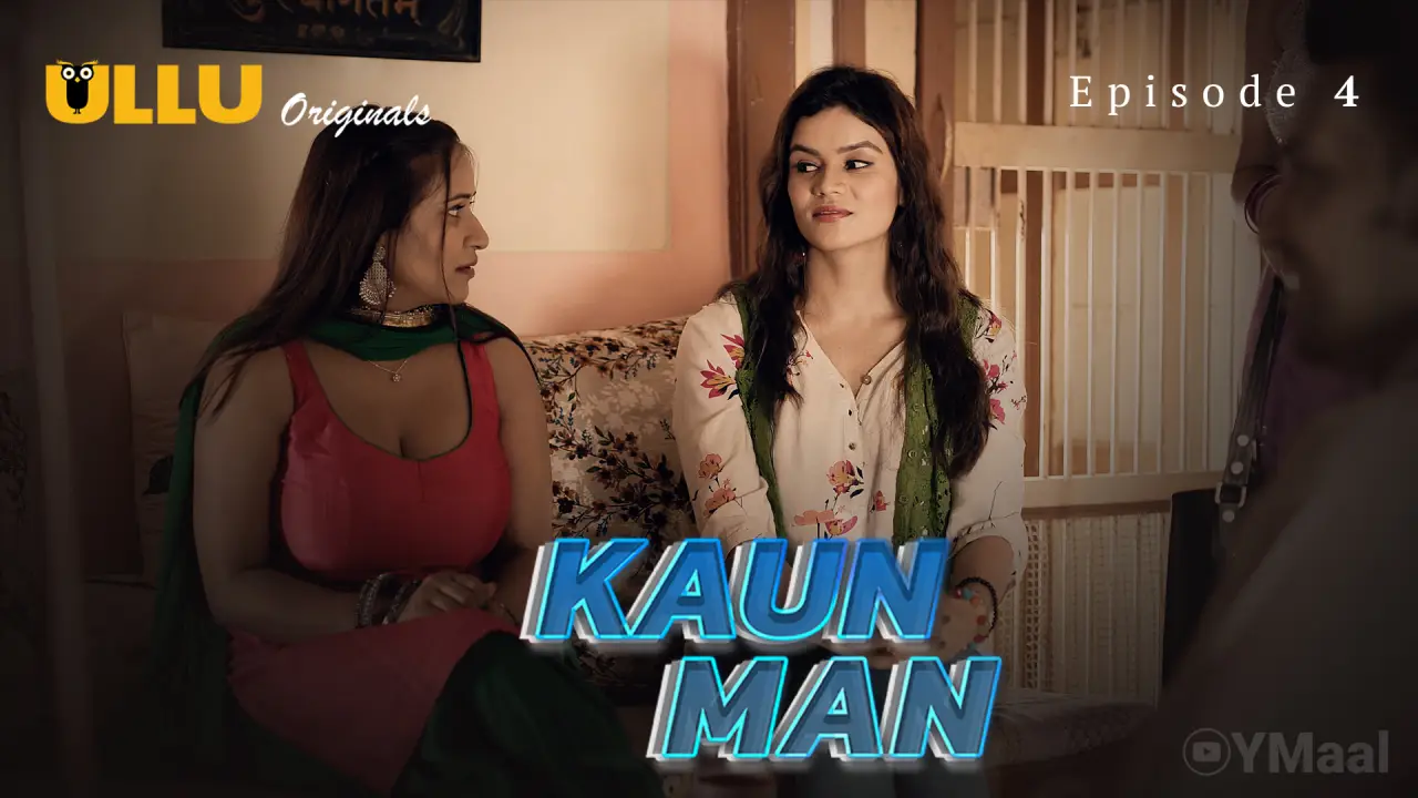 Kaun Man Episode 4