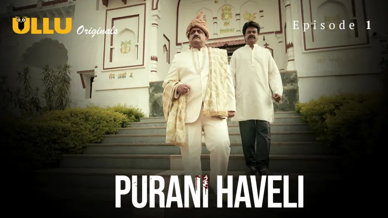 Purani Haveli Episode 1