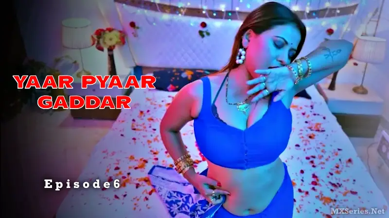 Yaar Pyaar Gaddar Episode 6