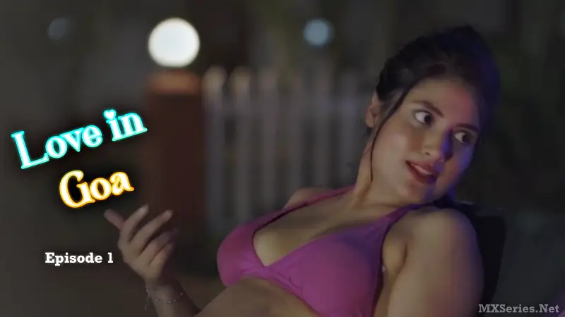 Love in Goa Episode 1