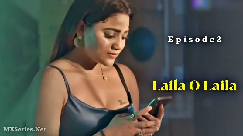Laila O Laila Episode 2