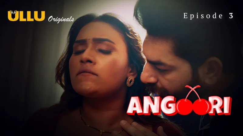 Angoori Episode 3