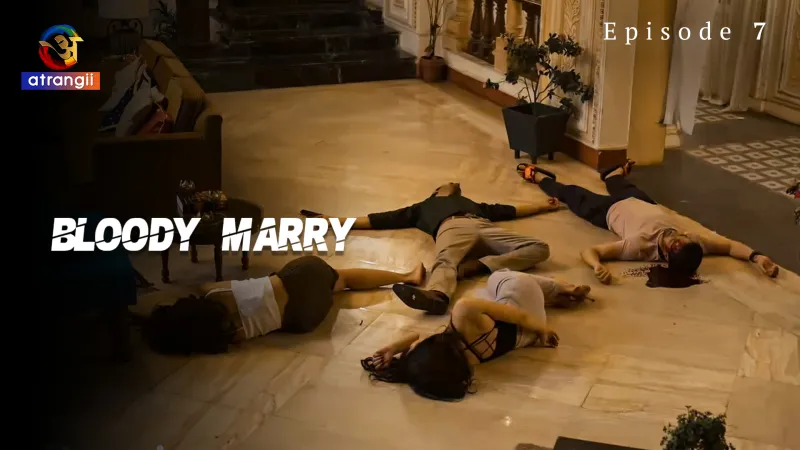 Bloody Marry Episode 7