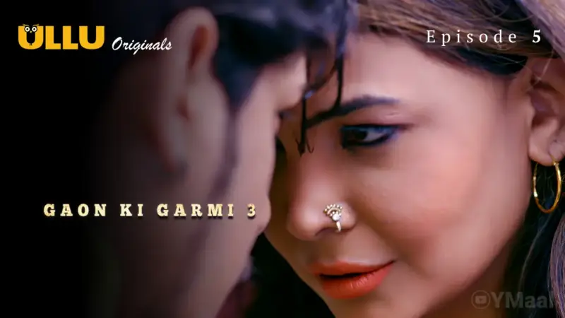 Gaon Ki Garmi 3 Episode 5