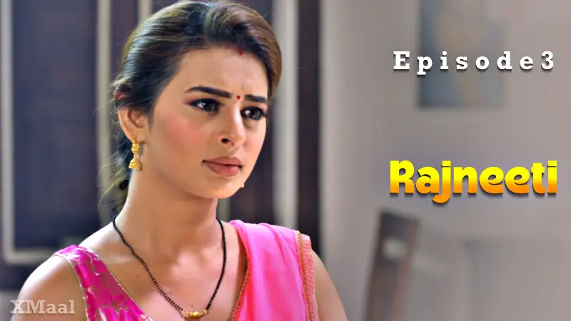 Rajneeti Episode 3