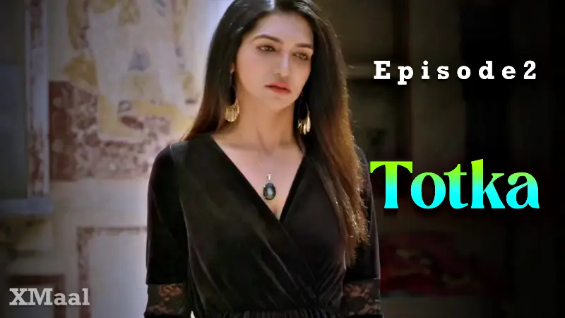 Totka Episode 2
