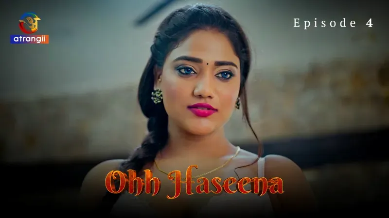 Ohh Haseena Episode 4